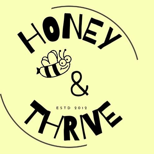 Honey and Thrive