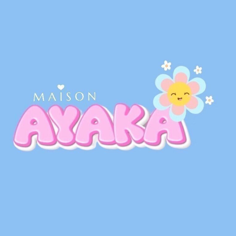 MAISON AYAKA