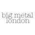 BIG METAL LONDON