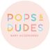 pops and dudes