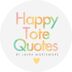 HappyToteQuotes