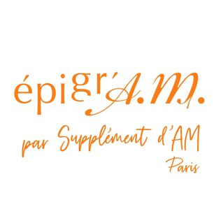 EPIGR'AM Par SUPPLEMENT d'AM