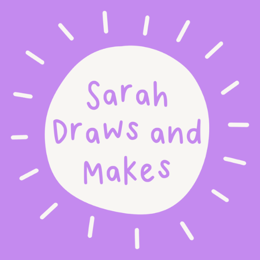 Sarah Draws and Makes