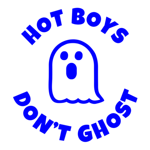 HOT BOYS DON‘T GHOST