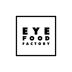 EYEFOOD FACTORY