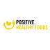 Positive Healthy Foods