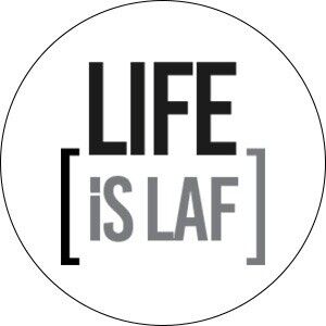 Life is LAF
