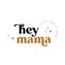 HEY MAMA