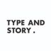 Type and Story