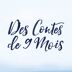 Des Contes de 9 Mois