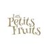 LES PETITS FRUITS