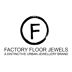 Factory Floor Jewels