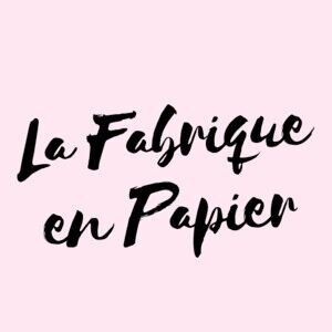LA FABRIQUE EN PAPIER