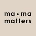 Mama Matters