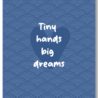 Tiny hand big dreams - boy | Spring/Summer '25