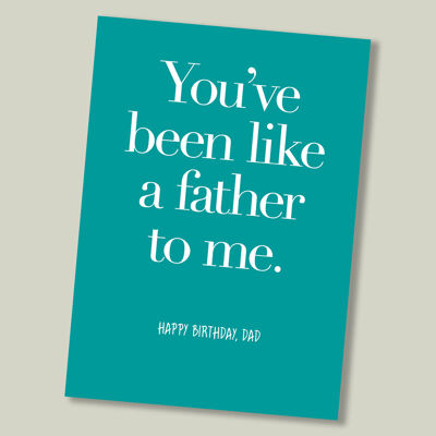 Colourful text birthday card - You’ve been like a Father…