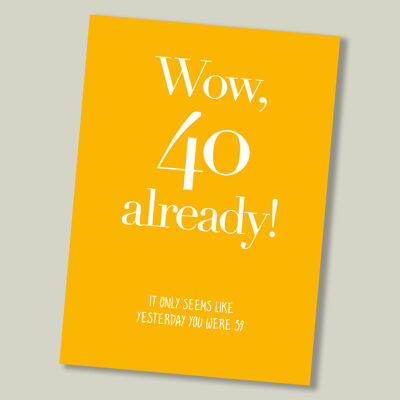 Colourful text birthday card - Wow, 40 already…