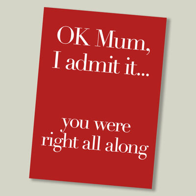 Colourful text Mother’s Day card - OK Mum I admit…