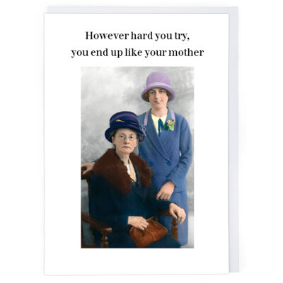 Like Your Mother Greeting Card