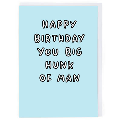 Hunk Of Man Birthday Card