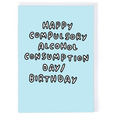 Alcohol Consumption Day Birthday Card