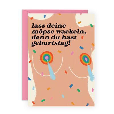 LASS DEINE MÖPSE WACKELN Lustige Geburtstagskarte für Frauen
