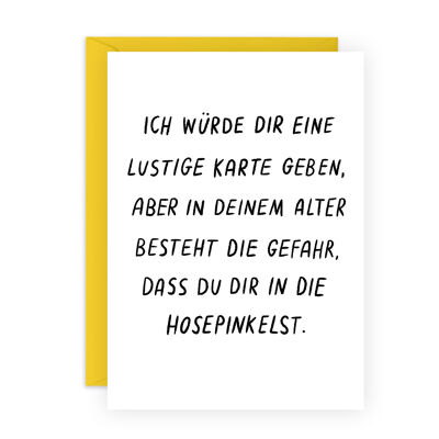 DU DIR IN DIE HOSEPINKELST Lustige Geburtstagskarte