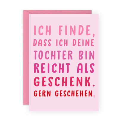 ICH DEINÉ TOCHTER Lustige Geburtstagskarte
