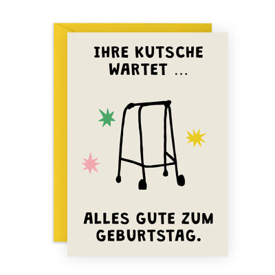 IHRE KUTSCHE WARTET Lustige Geburtstagskarte