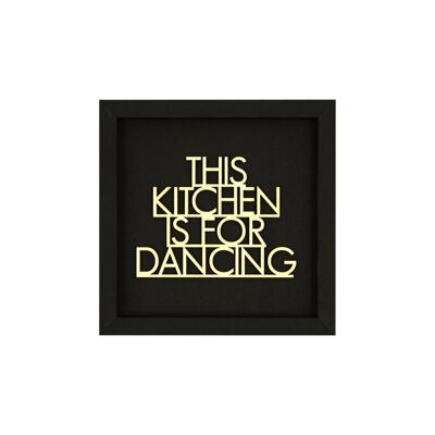 This kitchen is for dancing - Rahmen Karte Holzschriftzug Magnet