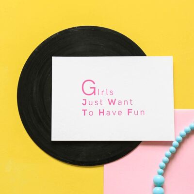 Girls just want to have fun card - Letterpress / Letterpress printing