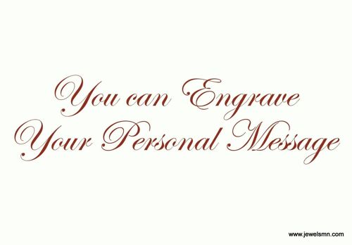 Engrave your message. Make it perssonal.