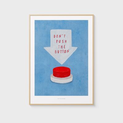 A4 Don't push the button | Illustration Art Print