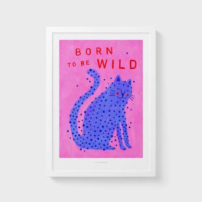 A3 Born to be wild leopard | AnimaI llustration Print