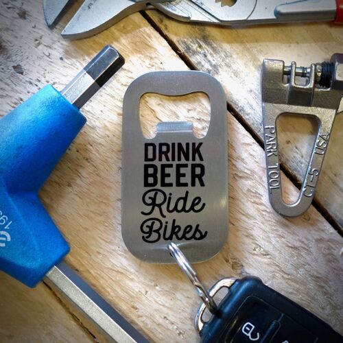 Drink Beer Ride Bikes Key Ring Bike Bottle Opener