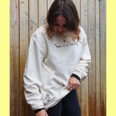 "comment vas-tu vraiment" - Sweat-shirt Natural Raw