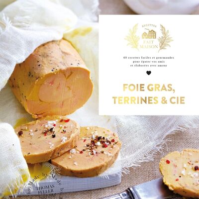 RECIPE BOOK - Foie gras, terrines & cie - Homemade Collection