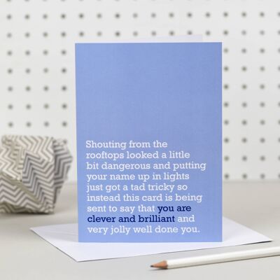 You Are Clever And Brilliant : Congratulations Card (Blue)