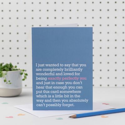 Exactamente perfectamente usted: tarjeta para celebrar a alguien genial (Bl)