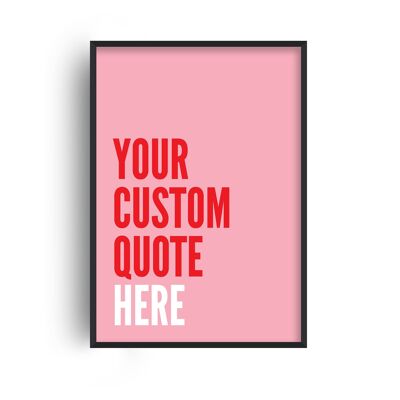 Custom Quote Bold Type Pink Twist Print - A2 (42x59.4cm) - Black Frame