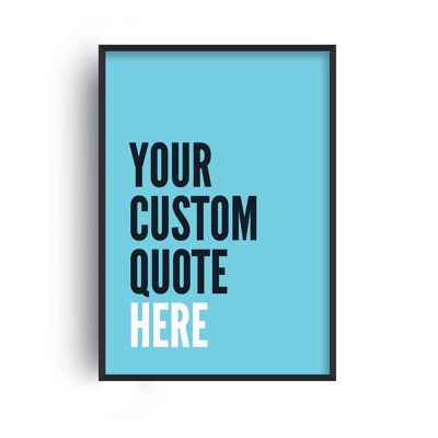 Custom Quote Bold Type Blue Print - A4 (21x29.7cm) - Black Frame