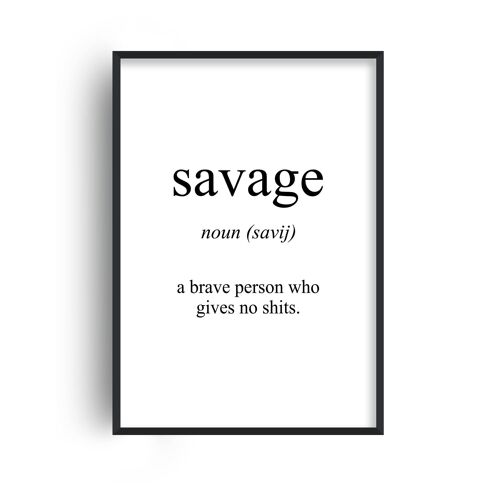 Savage Meaning Print - A2 (42x59.4cm) - Black Frame
