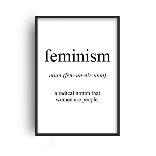Feminism Meaning Print - 30x40inches/75x100cm - Black Frame