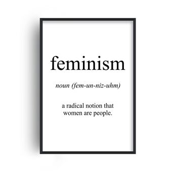 Feminism Meaning Print - 30 x 40 pouces/75 x 100 cm - Cadre noir 1
