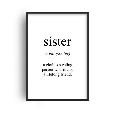 Sister Meaning Print - A2 (42x59.4cm) - Black Frame