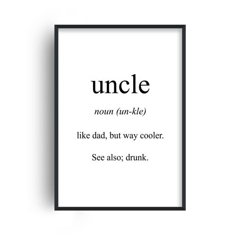 Uncle Meaning Print - 30x40inches/75x100cm - Black Frame