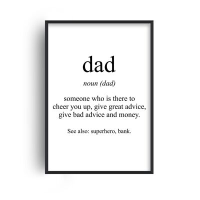 Dad Meaning Print - 20x28inchesx50x70cm - Black Frame