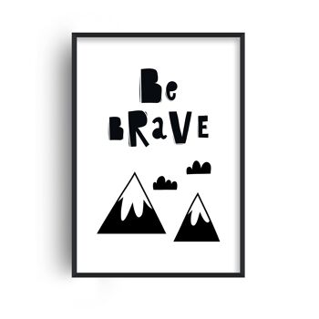 Be Brave Mountains Print - A4 (21 x 29,7 cm) - Impression uniquement 1