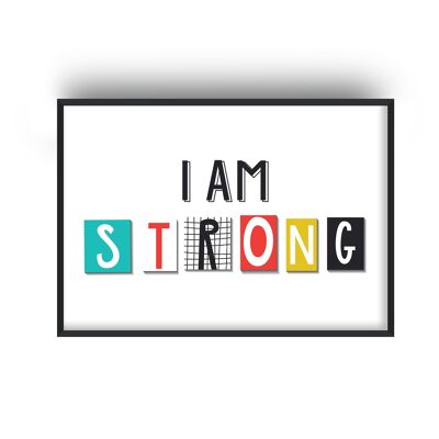 I Am Strong Typography Print - 20x28inchesx50x70cm - White Frame