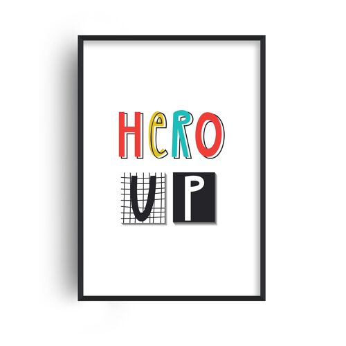 Hero Up Typography Print - 30x40inches/75x100cm - Black Frame